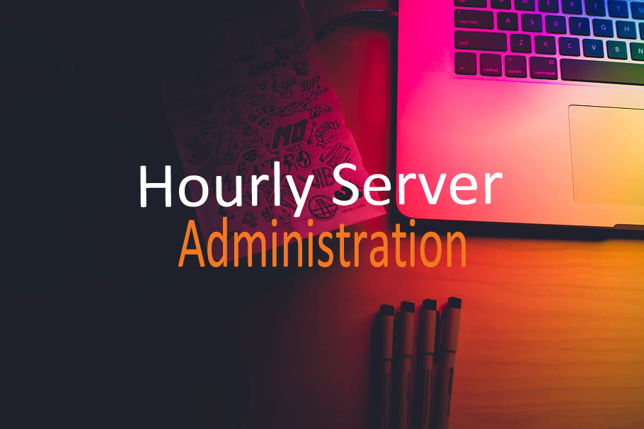 Hourly Server Administration