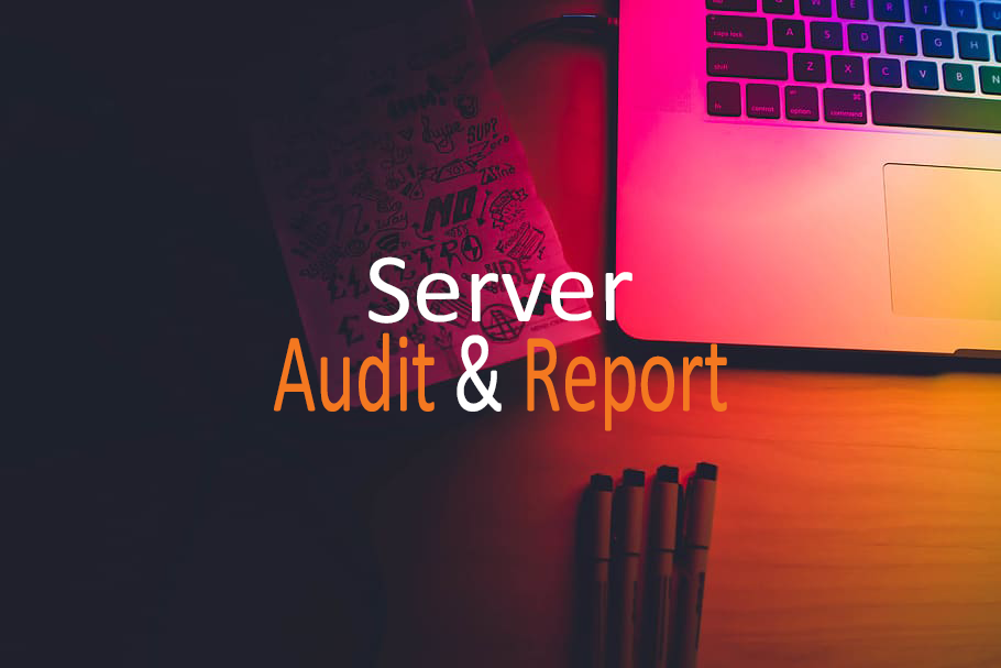 Server Audit & Report
